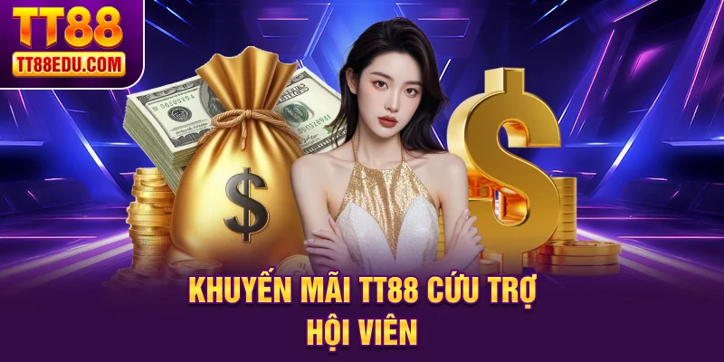 Khuyến mãi TT88 cứu trợ hội viên